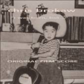 CHRIS BROKAW  - CD I WAS BORN, BUT?(OST)
