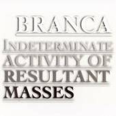 GLENN BRANCA  - CD INDETERMINATEACTIVITY OF RESUL