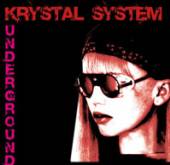 KRYSTAL SYSTEM  - CD UNDERGROUND
