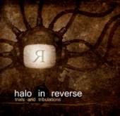 HALO IN REVERSE  - CD TRIALS AND TRIBULATIONS