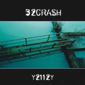 THIRTY TWO CRASH  - CD Y2112Y