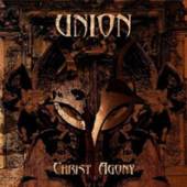UNION  - CD CHRIST AGONY