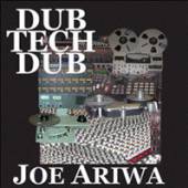 ARIWA JOE  - CD DUB TECH DUB