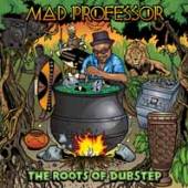 MAD PROFESSOR  - CD ROOTS OF DUBSTEP