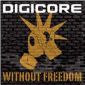 DIGICORE  - CD WITHOUT FREEDOM