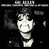 GG ALLIN  - CD FREAKS, FAGGOTS, DRUNKS &...