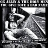 GG ALLIN  - CD YOU GIVE LOVE A BAD NAME