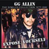 GG ALLIN  - CD EXPOSE YOURSELF - SINGLES