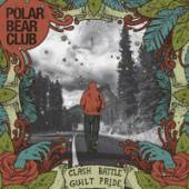 POLAR BEAR CLUB  - CD CLASH BATTLE GUILT PRIDE