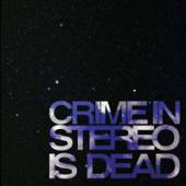 CRIME IN STEREO  - CD IS DEAD