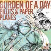 BURDEN OF A DAY  - CD PILOTS & PAPER PLANES
