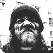 DEPENDENCY  - CD LOVE NOT WASTED