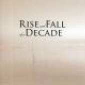 RISE AND FALL OF A DECADE  - CD RISE AND FALL OF A DECADE