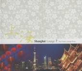 VARIOUS  - CD SHANGHAI LOUNGE 7