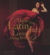 VARIOUS  - CD MUSIC FOR LATIN JAZZ LOVE
