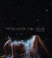 VARIOUS  - CD AFTER WORK CHILL HOUSE