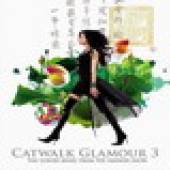 CATWALK GLAMOUR 3 / VARIOUS  - CD CATWALK GLAMOUR 3 / VARIOUS