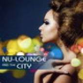 VARIOUS  - CD NU-LOUNGE & THE CITY