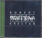 KRESTAN ROBERT & DRUHA TRAVA  - CD ROBERT KRESTAN & DRUHA TRAVA