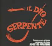 MARTELLI AUGUSTO  - CD IL DIO SERPENTE [DIGI]