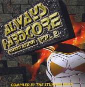 ALWAYS HARDCORE 2  - CD ALWAYS HARDCORE 2 (GER)