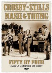 CROSBY STILLS NASH & YOUNG  - DVD FIFTY BY FOUR