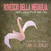 ROVESCIO DELLA MEDAGLIA  - CD LIVE IN TOKYO