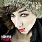 CHARLES DEBORAH  - CM SHOW ME ALL YOUR LOVE-EP-