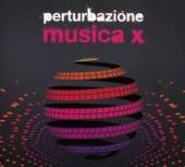 PERTURBAZIONE  - CD MUSICA X
