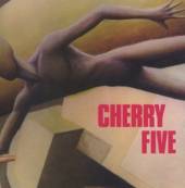 CHERRY FIVE  - CD CHERRY FIVE