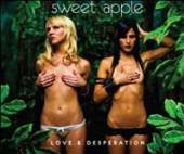 SWEET APPLE  - CD LOVE & DESPERATION