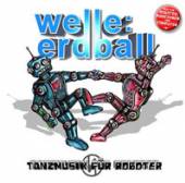WELLE: ERDBALL  - CD+DVD TANZMUSIK FUR ROBOTER (CD+DVD)