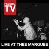 PSYCHIC TV  - CD LIVE AT THEE MARQUEE
