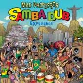MAD PROFESSOR  - CD SAMBA DUB EXPERIENCE