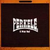 PERKELE  - VINYL A WAY OUT (LTD..