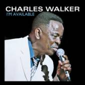 WALKER CHARLES  - CD I'M AVAILABLE