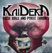 KAIDEKA  - CD FALSE IDOLS AND PYRITE..