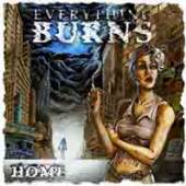 EVERYTHING BURNS  - CD HOME