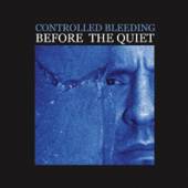 CONTROLLED BLEEDING  - CD BEFORE THE QUIET