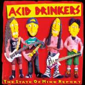 ACID DRINKERS  - CD STATE OF MIND REPORT