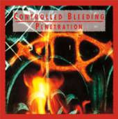 CONTROLLED BLEEDING  - CD PENETRATION (REMASTERED)