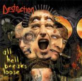 DESTRUCTION  - CD ALL HELL BREAKS LOOSE