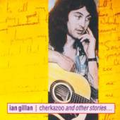 GILLAN [IAN -BAND-]  - CD CHERKAZOO & OTHER STORIES
