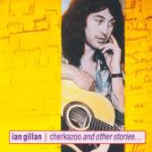 GILLAN  - CD CHERKAZOO & OTHER STORIES