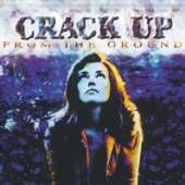 CRACK UP  - CD FROM THE GROUND