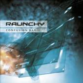 RAUNCHY  - CD CONFUSION BAY. REMAST...
