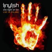 TINYFISH  - CD ONE NIGHT ON FIRE