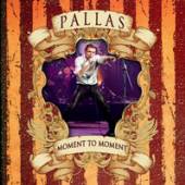 PALLAS  - CD MOMENT TO MOMENT