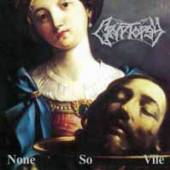 CRYPTOPSY  - CDG NONE SO VILE