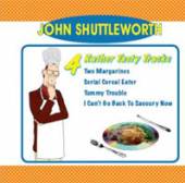 SHUTTLEWORTH JOHN  - CM 4 RATHER TASTY TRACKS
